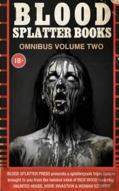 Blood Splatter Books Omnibus Volume Two