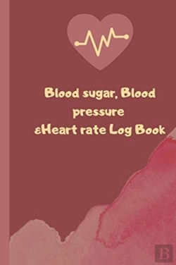 Bertrand.pt - Blood Sugar, Blood Pressure And Heart Rate Log Book