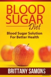 Blood Sugar Diet: Blood Sugar Solution For Better Health