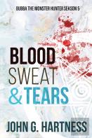 Blood, Sweat, &Amp; Tears