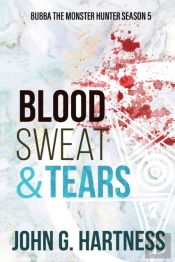Blood, Sweat, &Amp; Tears