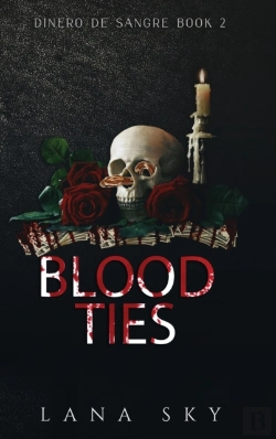 Bertrand.pt - Blood Ties: A Dark Cartel Romance