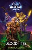 Blood Ties (World Of Warcraft: Midnight)