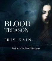 Blood Treason: Book #3 Of The Blood Tribe Series