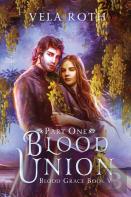 Blood Union Part One