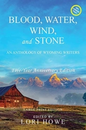 Blood, Water, Wind, And Stone (Large Print, 5-Year Anniversary)