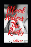 Blood Waters The Roots