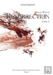 Blood Witch, Cycle 2, Résurrection, Tome 2 : Cycle 2, Tome 2