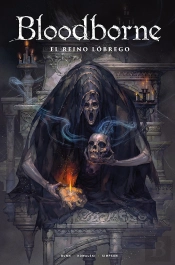 Bloodborne 06: El Reino Lobrego