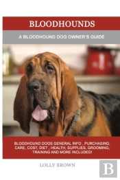 Bloodhounds: A Bloodhound Dog Owner'S Gu