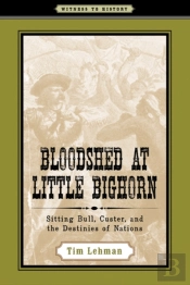 Bloodshed At Little Bighorn