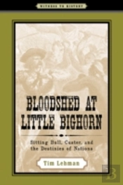 Bloodshed At Little Bighorn