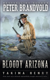 Bloody Arizona: A Western Fiction Classi
