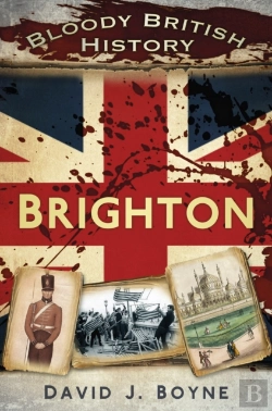 Bertrand.pt - Bloody British History: Brighton