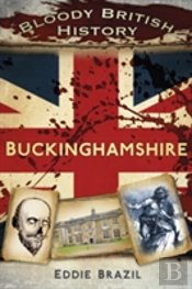 Bloody British History: Buckinghamshire