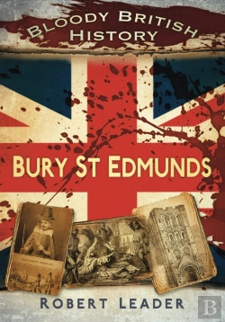 Bertrand.pt - Bloody British History: Bury St Edmunds