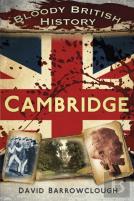 Bloody British History: Cambridge