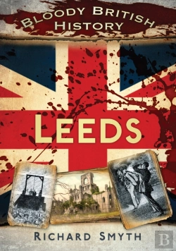 Bertrand.pt - Bloody British History: Leeds