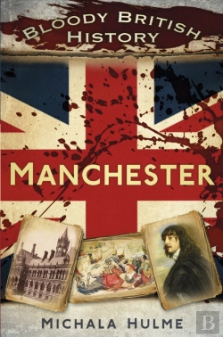 Bertrand.pt - Bloody British History: Manchester