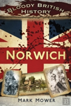 Bertrand.pt - Bloody British History: Norwich