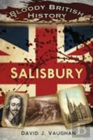 Bloody British History: Salisbury