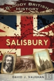 Bloody British History: Salisbury