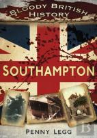 Bloody British History: Southampton