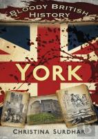 Bloody British History: York
