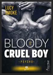 Bloody Cruel Boy Tome 1 : Psycho