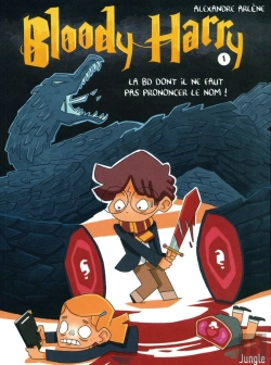 Bertrand.pt - Bloody Harry Tome 1 : La Bd Dont Il Ne Faut Pas Prononcer Le Nom !