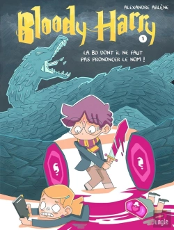 Bertrand.pt - Bloody Harry Tome 1 : La Bd Dont Il Ne Faut Pas Prononcer Le Nom !