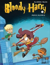 Bloody Harry Tome 4 : Méfaits Accomplis