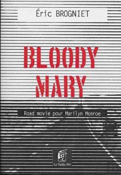 Bertrand.pt - Bloody Mary ; Road Movie Pour Marilyn Monroe