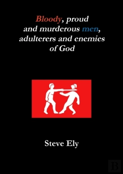 Bertrand.pt - Bloody, Proud And Murderous Men, Adulterers And Enemies Of God