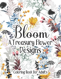 Bertrand.pt - Bloom A Treasury Flower Designs Coloring Book For Adults