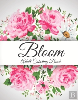 Bertrand.pt - Bloom Adult Coloring Book