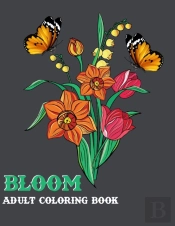 Bloom Adult Coloring Book