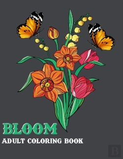 Bertrand.pt - Bloom Adult Coloring Book