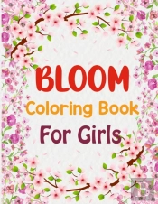 Bloom Coloring Book For Girls