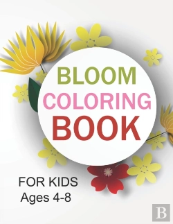 Bertrand.pt - Bloom Coloring Book For Kids Ages 4-8