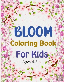 Bertrand.pt - Bloom Coloring Book For Kids Ages 4-8