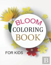 Bloom Coloring Book For Kids