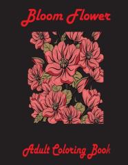 Bloom Flower Adult Coloring Book