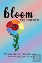 Bloom Where You Are Planted