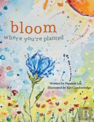 Bloom Where You'Re Planted
