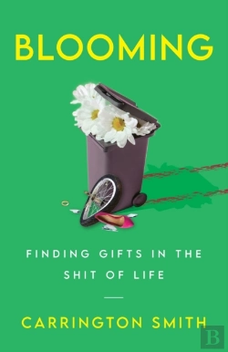 Bertrand.pt - Blooming: Finding Gifts In The Shit Of L