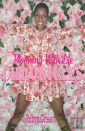 Blooming With Life Chronicles