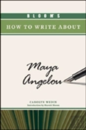 Bloom'S How To Write About Maya Angelou