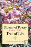 Blooms Of Poetry From The Tree Of Life