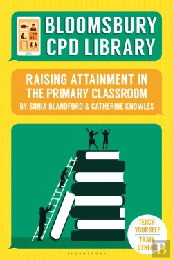 Bertrand.pt - Bloomsbury Cpd Library: Raising Attainment In The Primary Classroom
